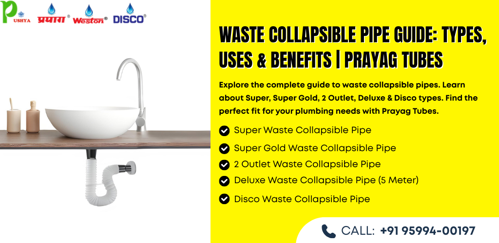Read more about the article Waste Collapsible Pipe – Types & Uses | Prayag Tubes